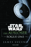 German - Der Auslöser: Eine Rogue-One-Story