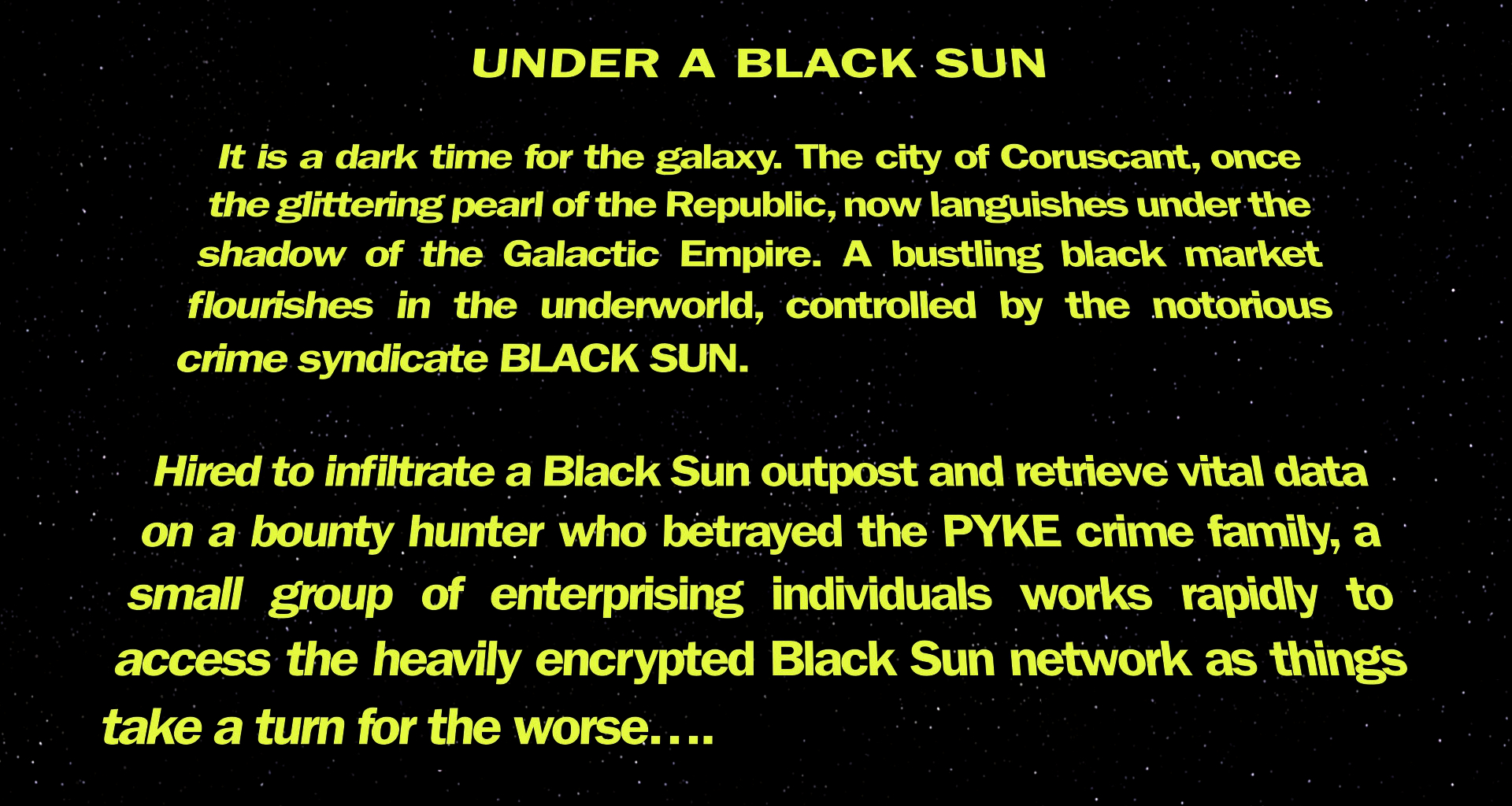 Opening crawl for the story