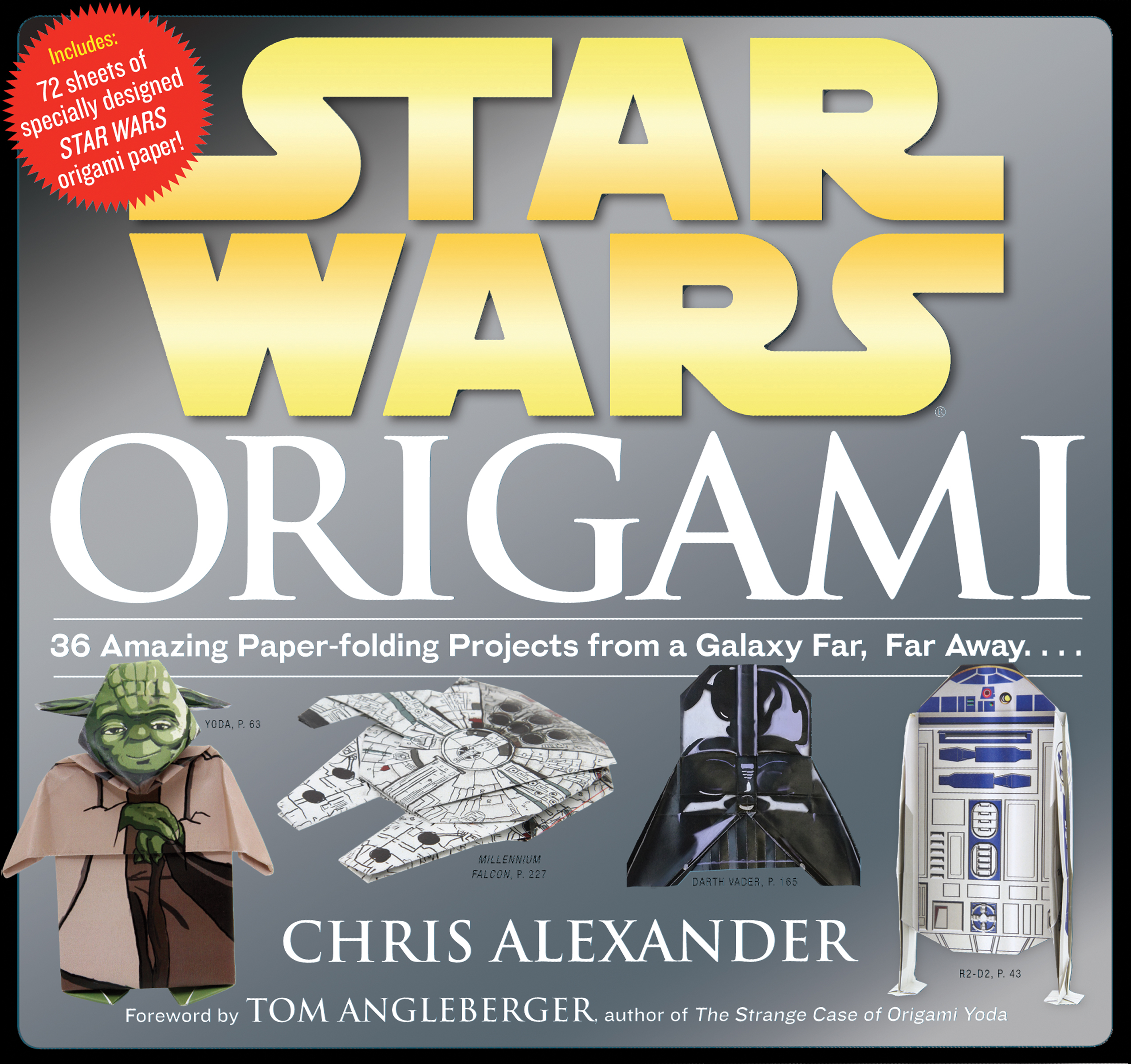 Star Wars Origami: 36 Amazing Paper-folding Projects from a Galaxy Far, Far Away.... appearance in Common Appearance