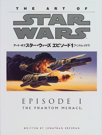 アート オブ スター ウォーズ エピソード1 ファントム メナス Wookieepedia Fandom アート オブ スター ウォーズ エピソード1 ファントム メナス Wookieepedia Fandom