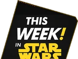 This Week! in Star Wars