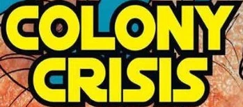 Colony Crisis