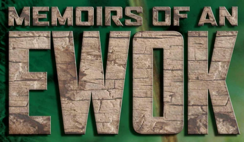 MemoirsOfAnEwok
