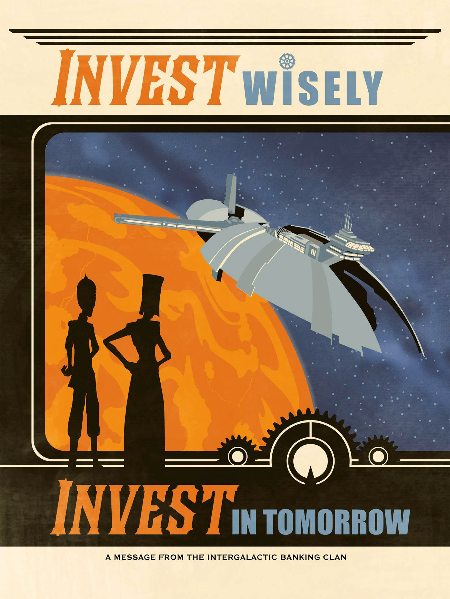 Invest Wisely poster, promoted by the InterGalactic Banking Clan to encourage more business with the corporation.