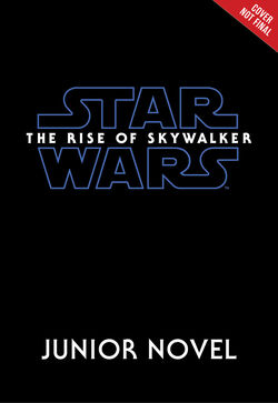 Star Wars The Rise of Skywalker Junior Novel