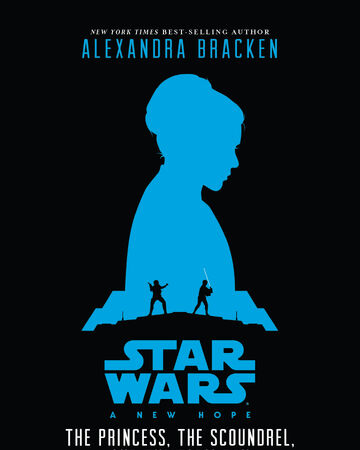 A New Hope The Princess The Scoundrel And The Farm Boy Wookieepedia Fandom A New Hope The Princess The Scoundrel And The Farm Boy Wookieepedia Fandom