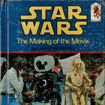 Star Wars The Making Of The Movie Wookieepedia Fandom Star Wars The Making Of The Movie Wookieepedia Fandom