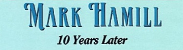 Mark Hamill: 10 Years Later appearance 