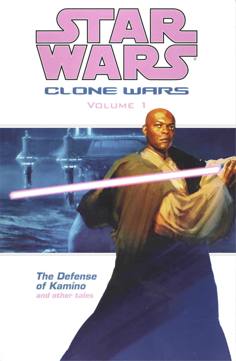 Star Wars: Clone Wars Volume 1: The Defense of Kamino