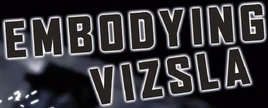 EmbodyingVizsla