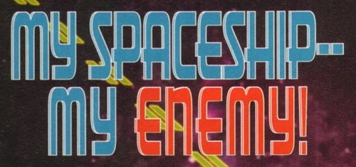My Spaceship My Enemy