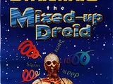The Mixed-Up Droid