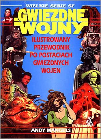 Polish edition: Ilustrowany przewodnik po postaciach Gwiezdnych Wojen.