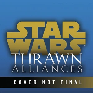 Thrawn Alliances Wookieepedia Fandom The star wars novel thrawn: thrawn alliances wookieepedia fandom