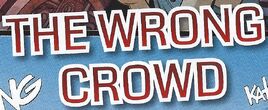 TheWrongCrowd