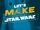 Let's Make Star Wars