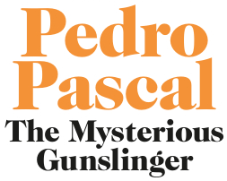 Pedro Pascal: The Mysterious Gunslinger appearance in Common Appearance