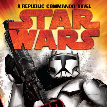 Order 66 A Republic Commando Novel Wookieepedia Fandom