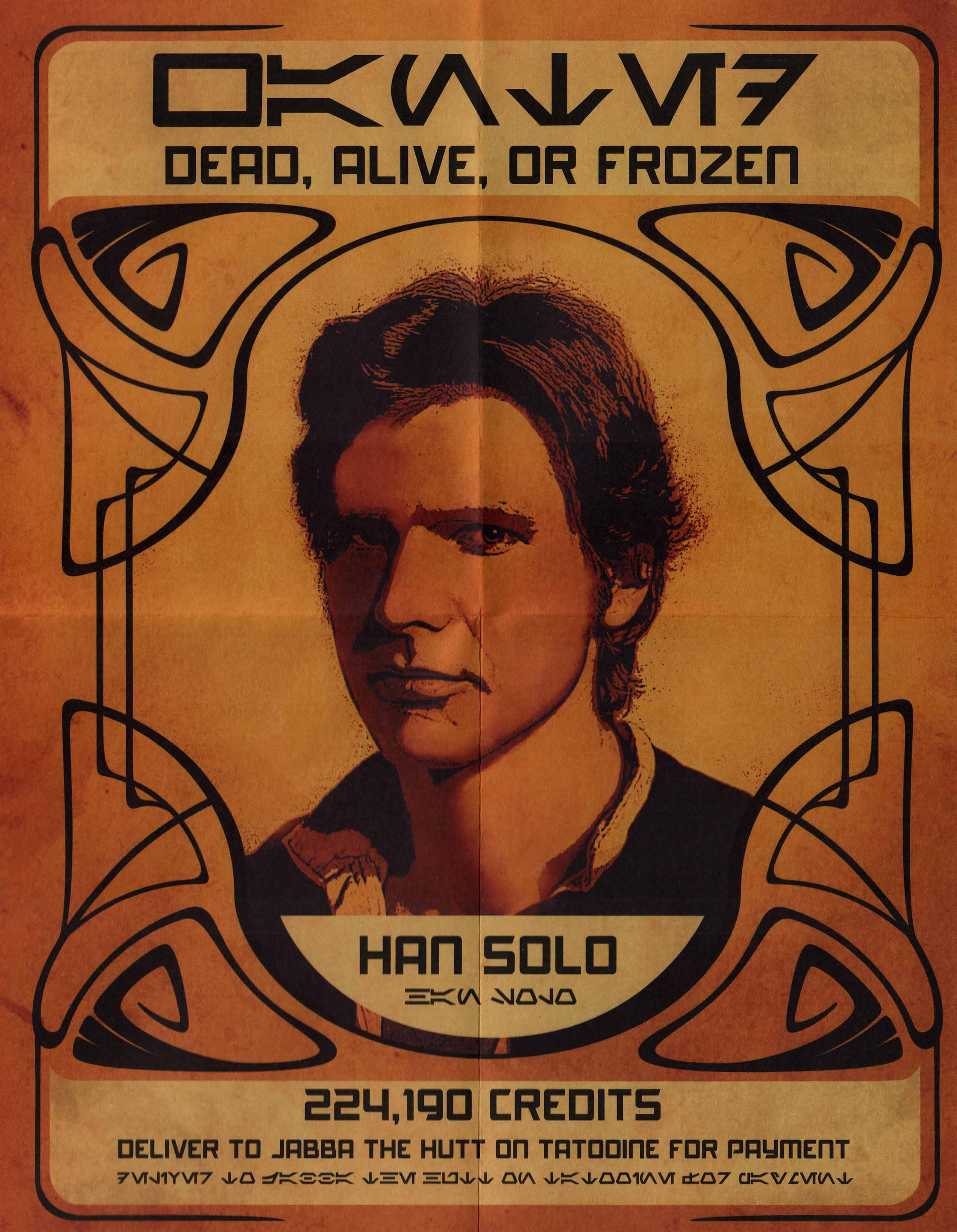 Jabba placed a bounty of 224,190 credits on Solo's head, dead, alive, or frozen.