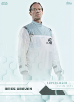 Ames Uravan - Star Wars: Rogue One - Superlaser Scientists