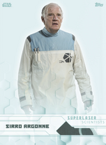 Sirro Argonne - Star Wars: Rogue One - Superlaser Scientists