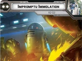 Impromptu Immolation