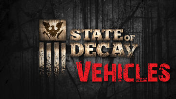 State of decay-vehicles