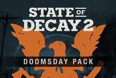 Daybreak, State of Decay 2 Wiki