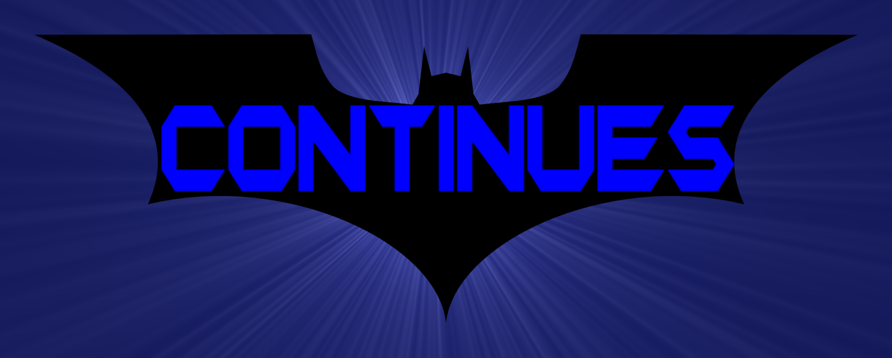 Batman Continues | Steamers Wiki | Fandom