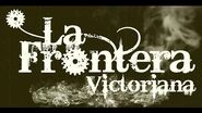 La Frontera Victoriana - Das Abenteuer Beginnt 2015 - Teaser-0