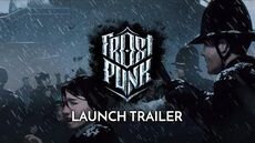 Frostpunk Official Launch Trailer