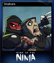 https://static.wikia.nocookie.net/steamtradingcards/images/1/10/Mark_of_the_Ninja_Card_5.png/revision/latest?cb=20150223045425