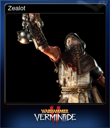 Warhammer Vermintide 2 Zealot Steam Trading Cards Wiki Fandom In the end times of the warhammer world , players face untold enemy hordes in a desperate struggle to save the empire from devastation. zealot steam trading cards wiki fandom