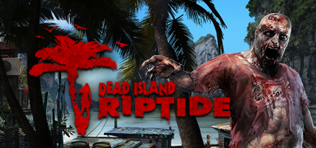 Dead Island: Riptide Definitive Edition on Steam