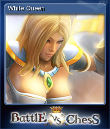 Battle vs Chess - White Queen, Steam Trading Cards Wiki