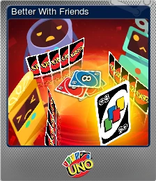 Uno Better With Friends Steam Trading Cards Wiki Fandom Uno Better With Friends Steam Trading Cards Wiki Fandom