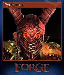Forge - Pyromancer | Steam Trading Cards Wiki | Fandom