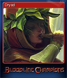 Bloodline Champions - Dryad | Steam Cards Wiki | Fandom