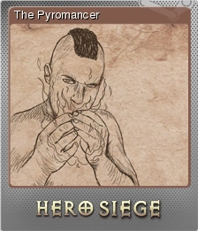 Hero Siege - The Pyromancer | Steam Trading Cards Wiki | Fandom