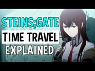 Steins;Gate Time Travel Explained (Anime Science)