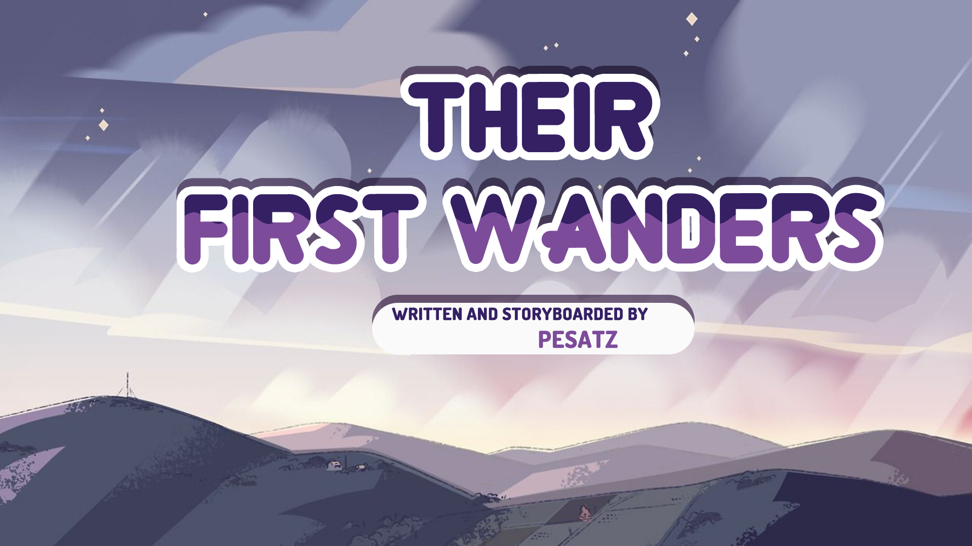 Their First Wanders, автор PesatZ | Вселенная Стивена Фанон Вики | Fandom