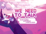 We Need to Talk