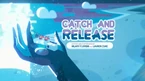 Catch And Release