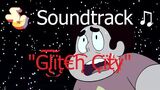 Steven_Universe_Soundtrack_♫_-_Glitch_City