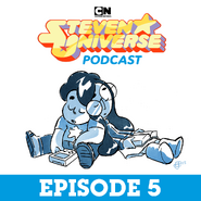 Steven Universe Podcast Ep 5