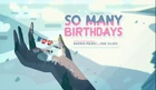 So Many Birthdays