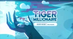 Tiger Millionaire