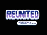 Reunited