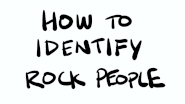 How to Identify Rock People