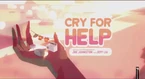 Cry For Help